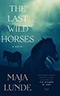 The Last Wild Horses